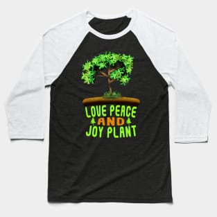 Love Peace And Joy Plant Baseball T-Shirt